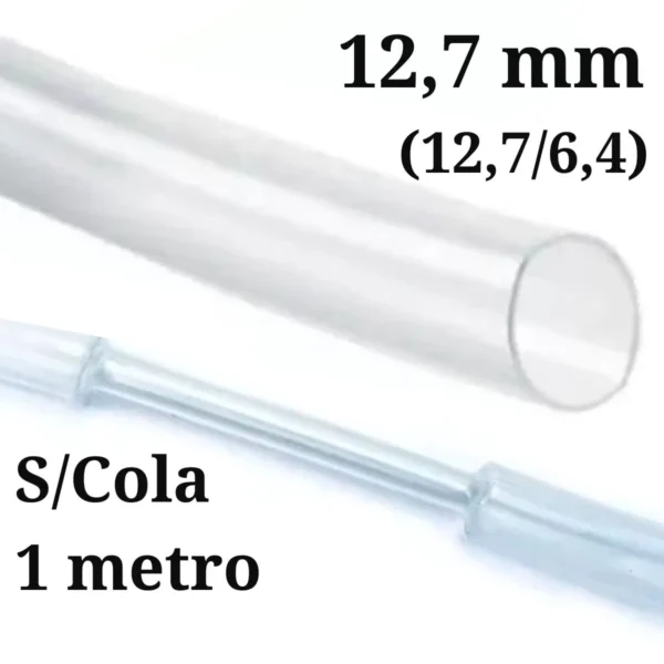 Termo Retrátil 12,7mm Transparente Sem Cola - 1 Metro